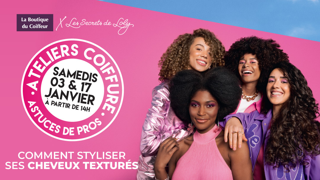 La Boutique du Coiffeur : Ateliers Coiffure "Les Secrets de Loly"