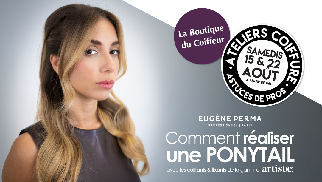 LA BOUTIQUE DU COIFFEUR : ATELIERS COIFFURE EUGENE PERMA