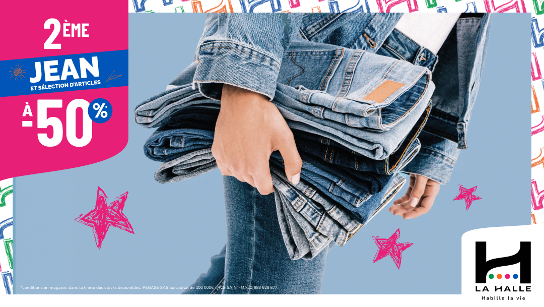 2ème JEAN ET SELECTION D'ARTICLES A -50% À LA HALLE !