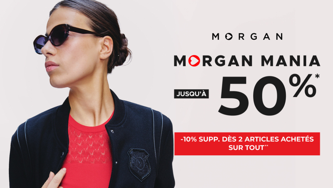 Morgan Mania + Booster -10% dès 2 articles achetés sur toute la collection
