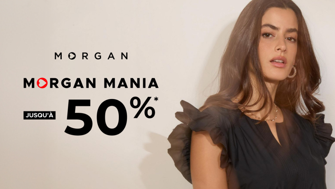 Morgan Mania : jusqu'à -50% sur une sélection*